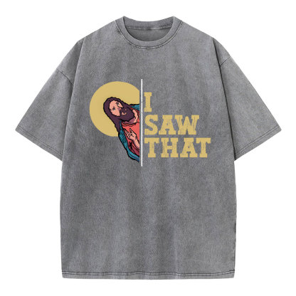 I Saw That Christian Washed T-Shirt