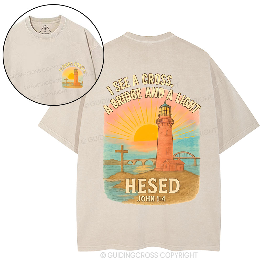 I See A Cross A Bridge And A Light Chrisitan Washed T-Shirt