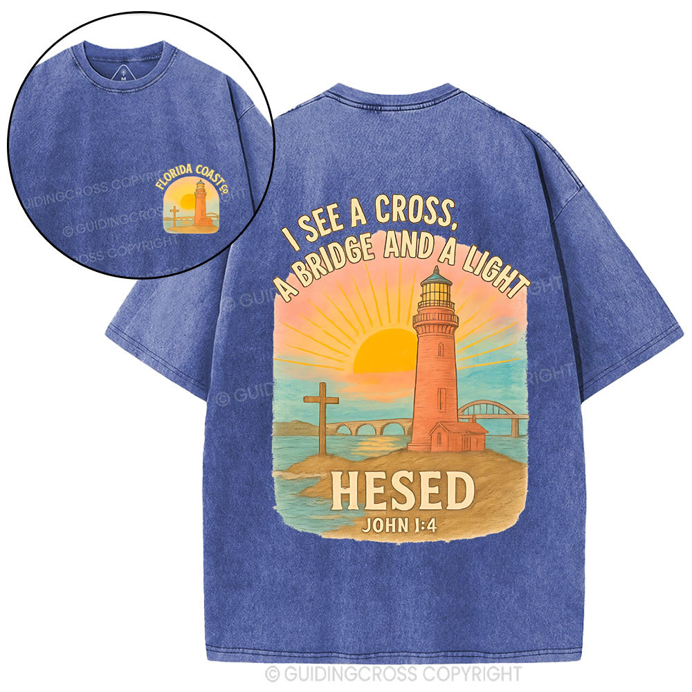I See A Cross A Bridge And A Light Chrisitan Washed T-Shirt