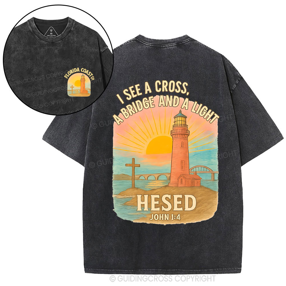 I See A Cross A Bridge And A Light Chrisitan Washed T-Shirt