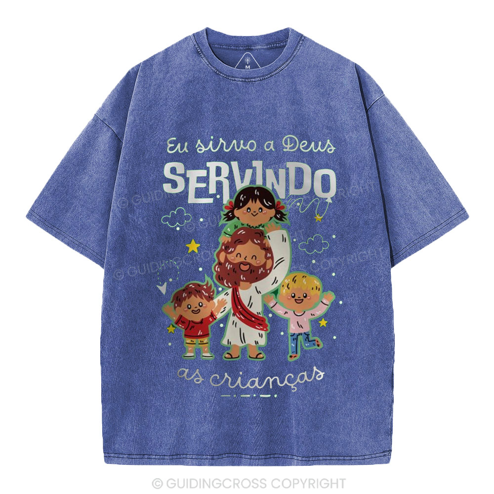 I Serve God By Serving Children Christian Washed T-Shirt
