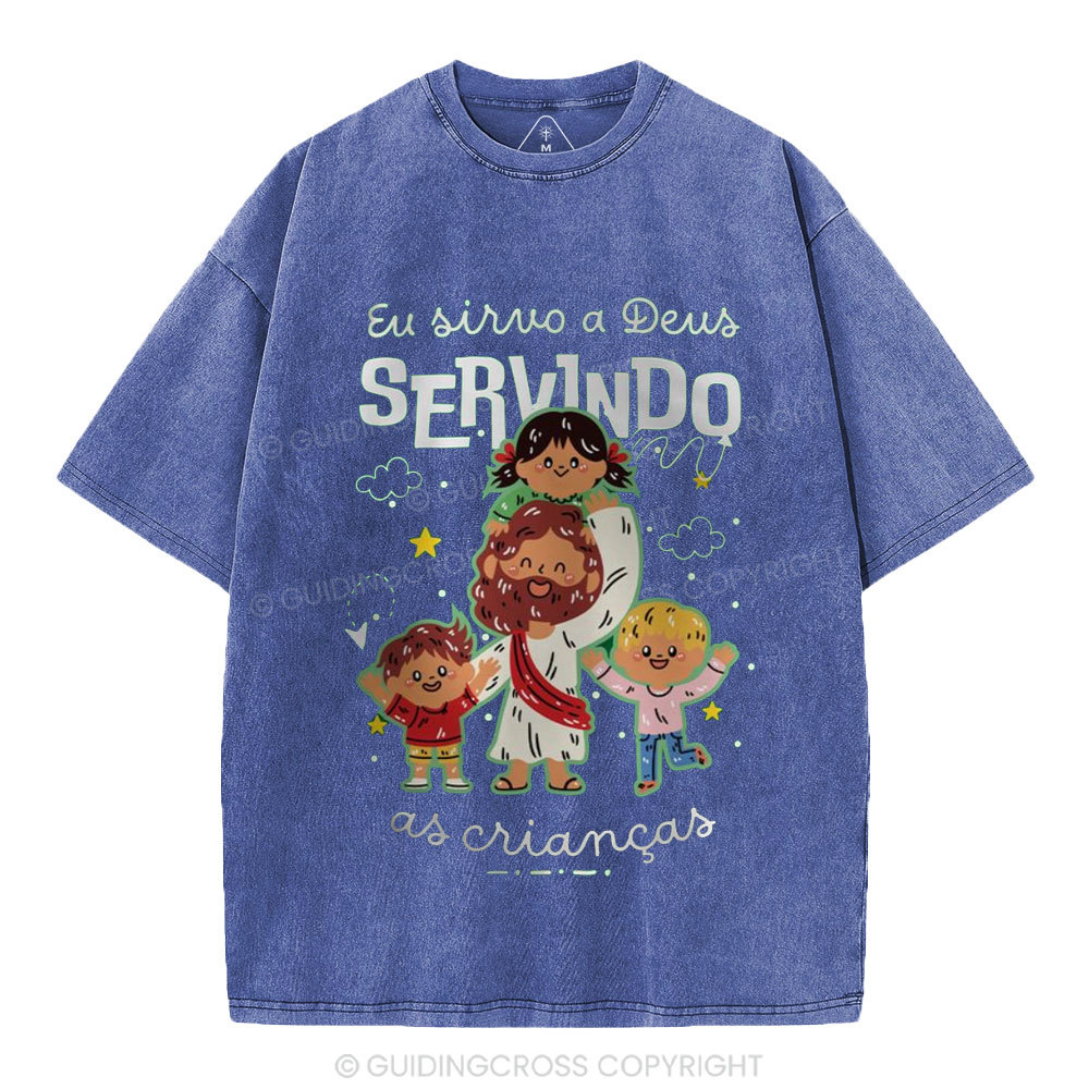 I Serve God By Serving Children Christian Washed T-Shirt