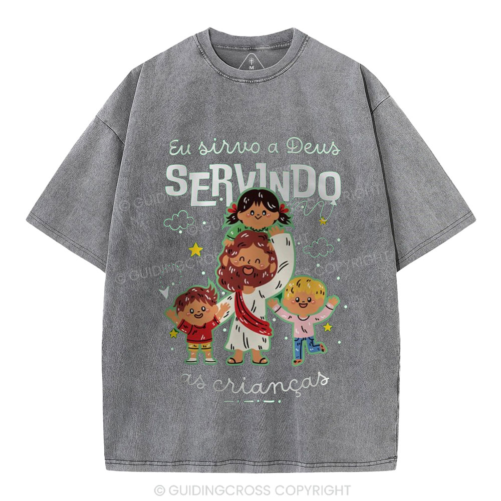 I Serve God By Serving Children Christian Washed T-Shirt