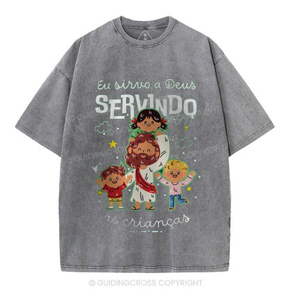 I Serve God By Serving Children Christian Washed T-Shirt