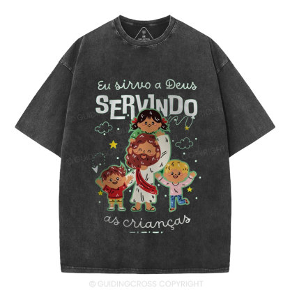 I Serve God By Serving Children Christian Washed T-Shirt