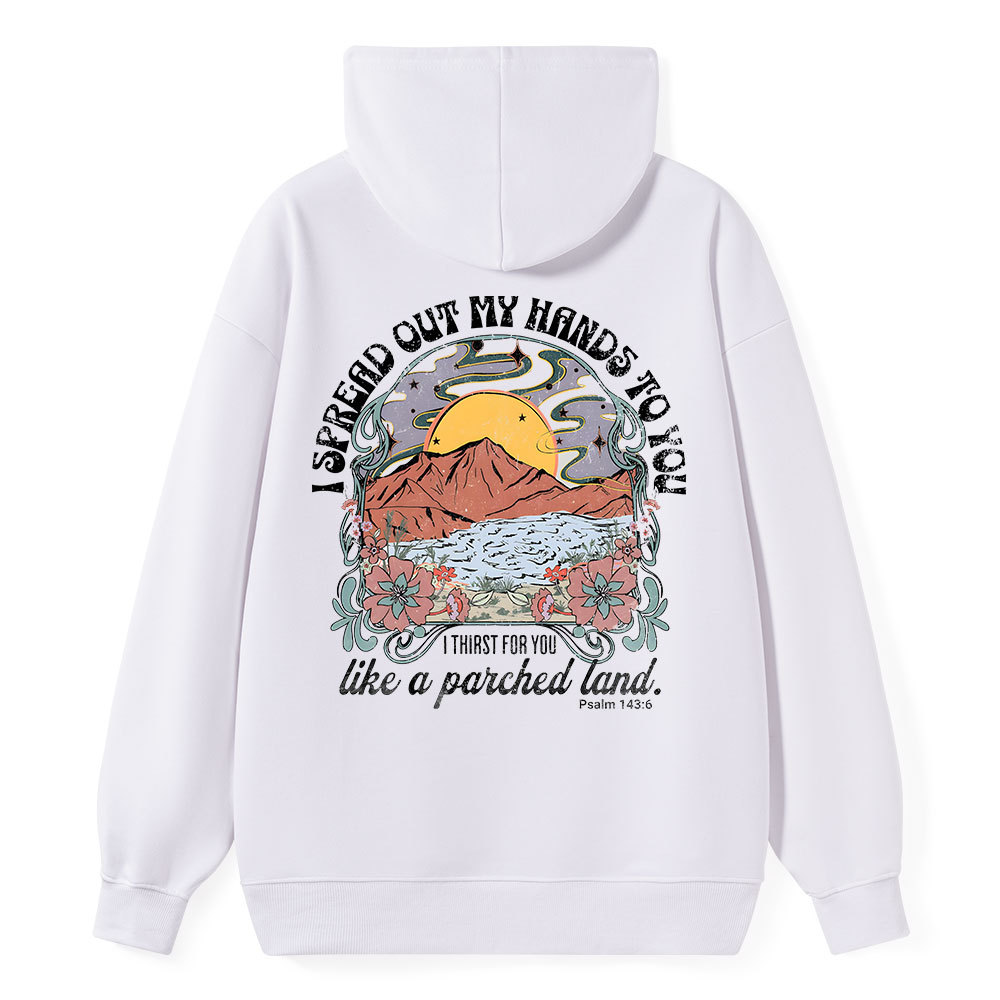 I Spread Our My Hands To You Classic Christian Hoodie
