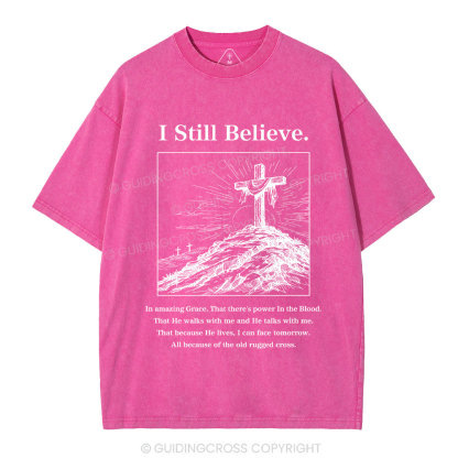 I Still Believe Christian Washed T-Shirt