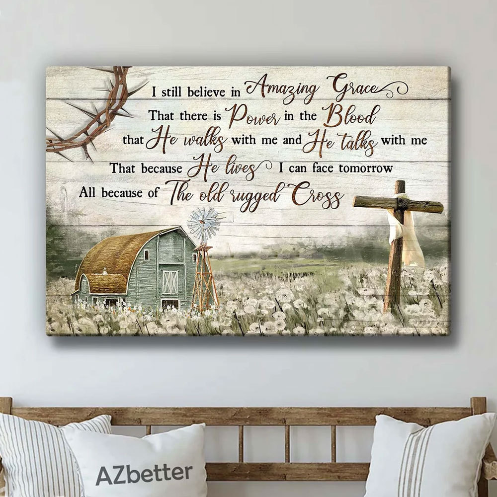 I Still Believe In Amazing Grace Christian Canvas Wall Art