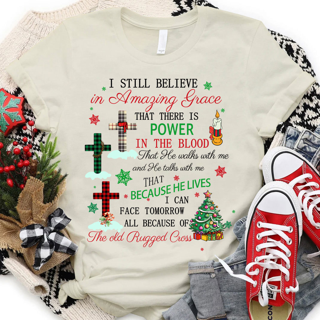 I Still Believe In Amazing Grace Christian T-Shirt