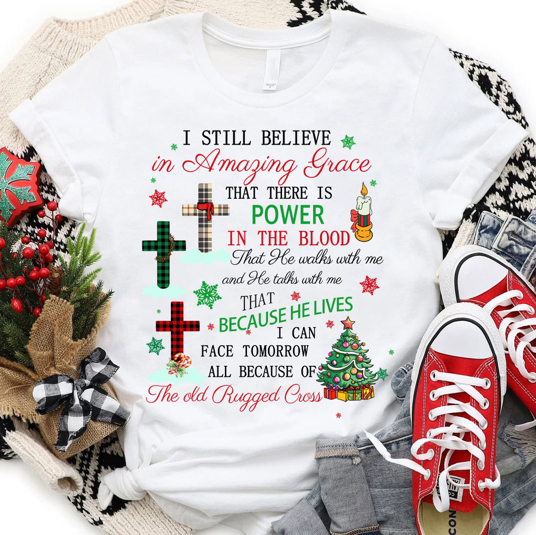 I Still Believe In Amazing Grace Christian T-Shirt