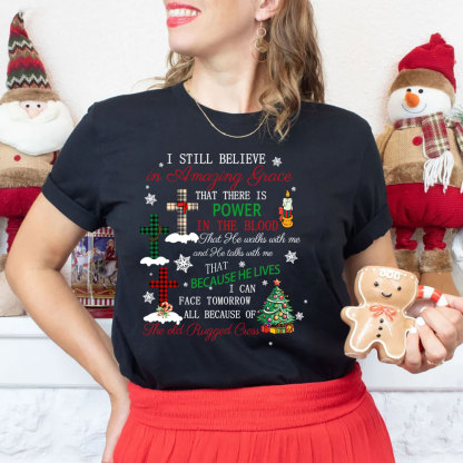 I Still Believe In Amazing Grace Christian T-Shirt