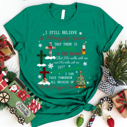 I Still Believe In Amazing Grace Christian T-Shirt