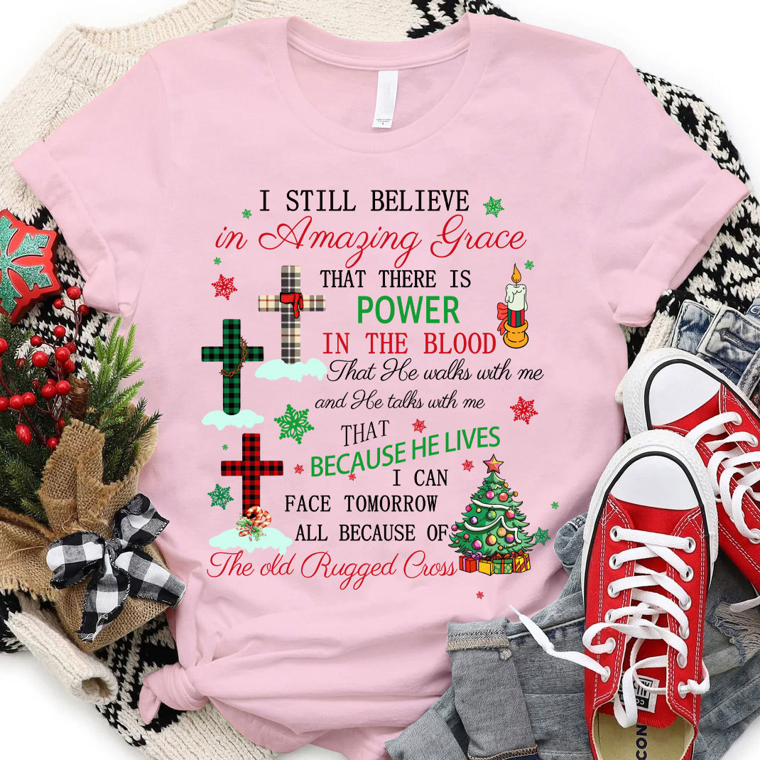 I Still Believe In Amazing Grace Christian T-Shirt