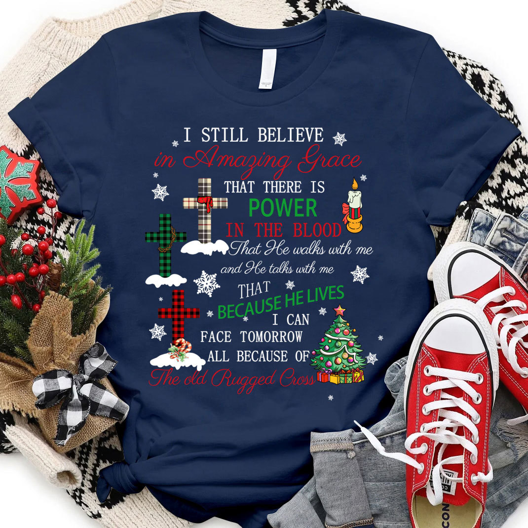 I Still Believe In Amazing Grace Christian T-Shirt