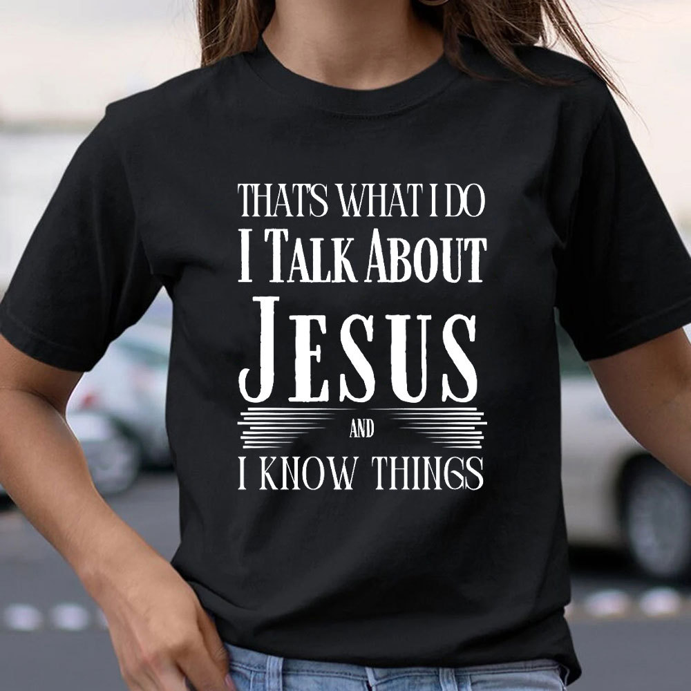 I Talk About Jesus Christian T-Shirt