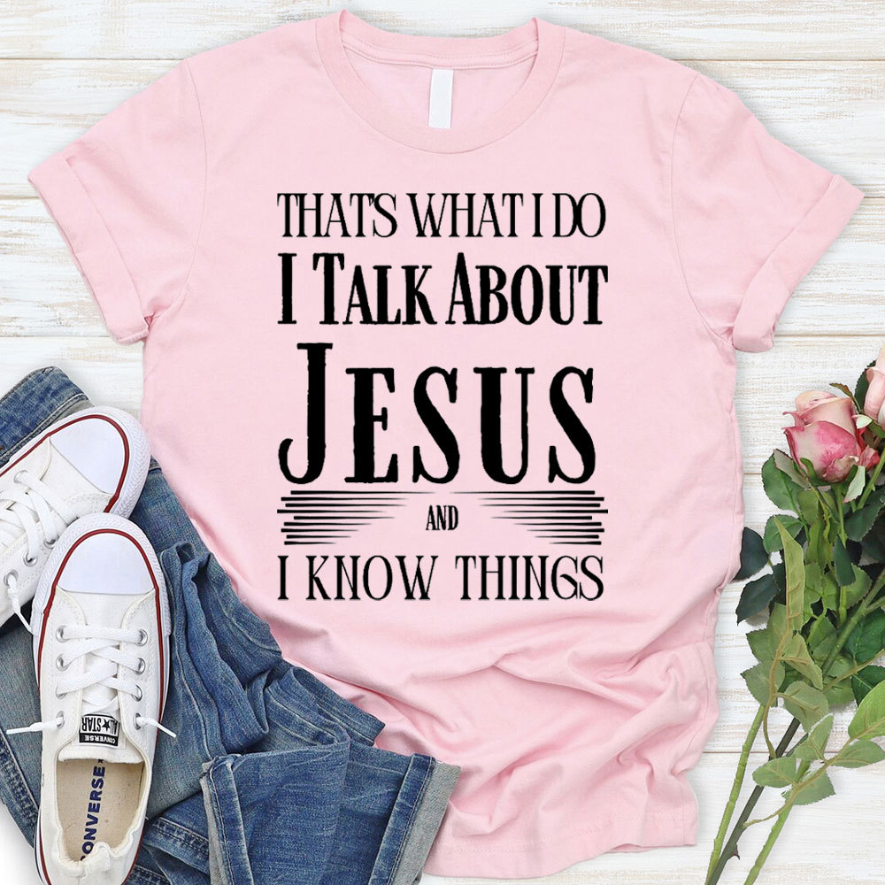 I Talk About Jesus Christian T-Shirt