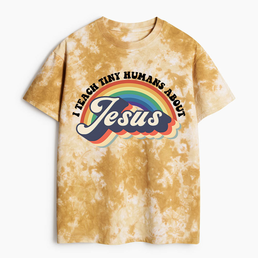 I Teach Tiny Human About Jesus Christian Heavy Cotton Tie Dye T-Shirt
