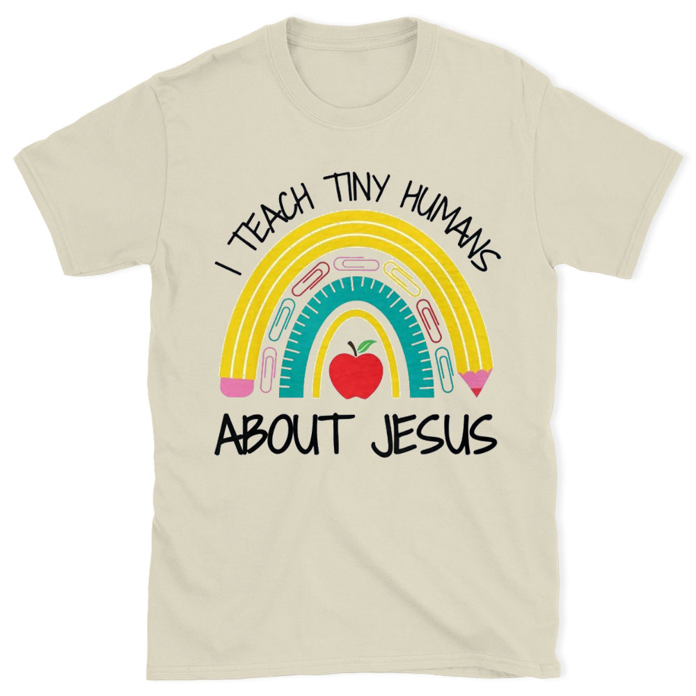 I Teach Tiny Humans About Jesus Christian T-Shirt