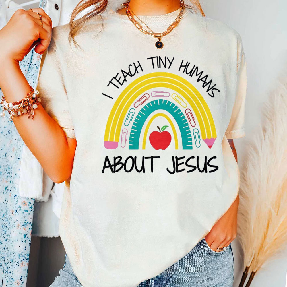 I Teach Tiny Humans About Jesus Christian T-Shirt