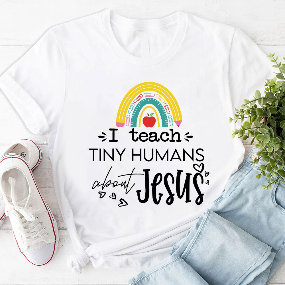 I Teach Tiny Humans About Jesus Christian T-Shirt
