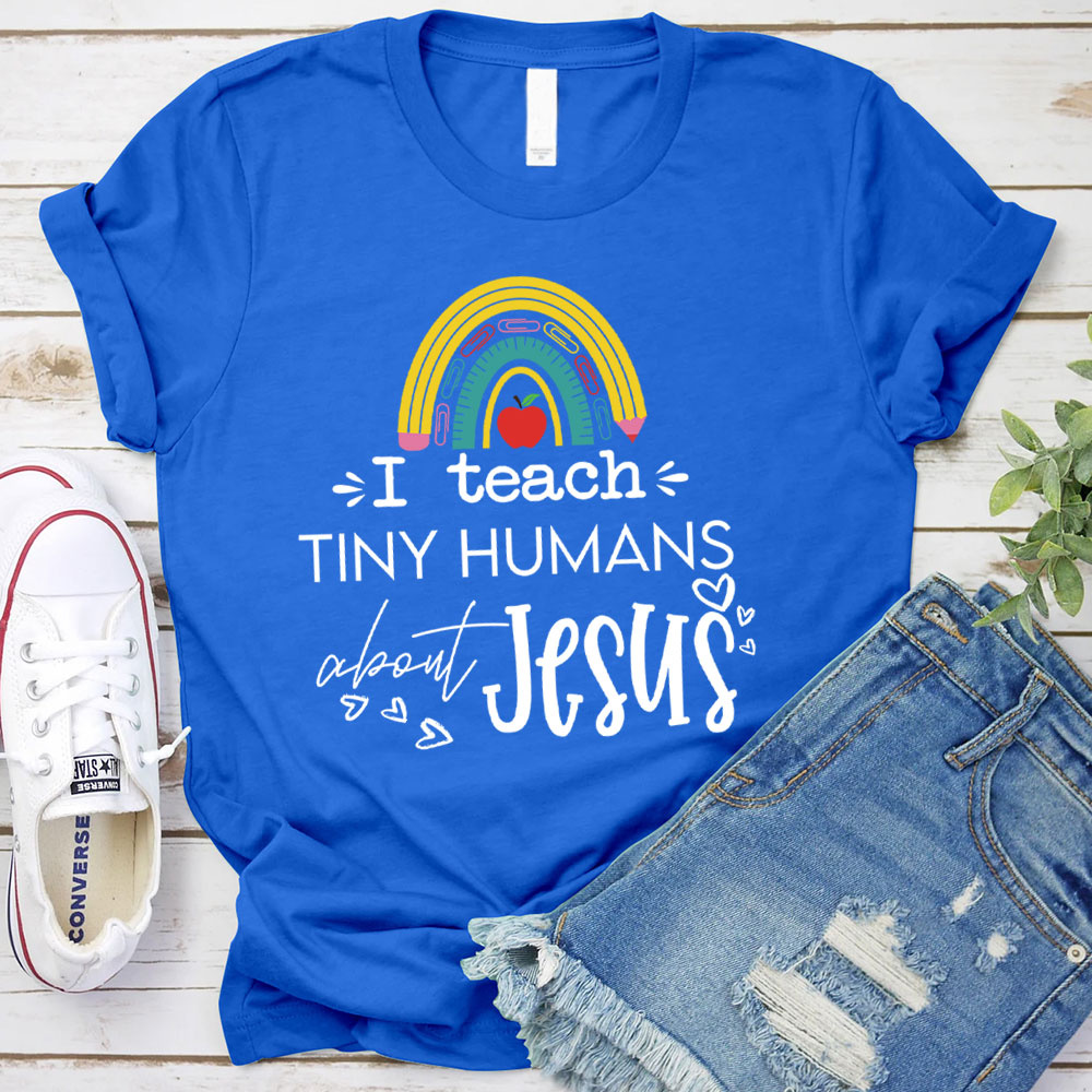 I Teach Tiny Humans About Jesus Christian T-Shirt