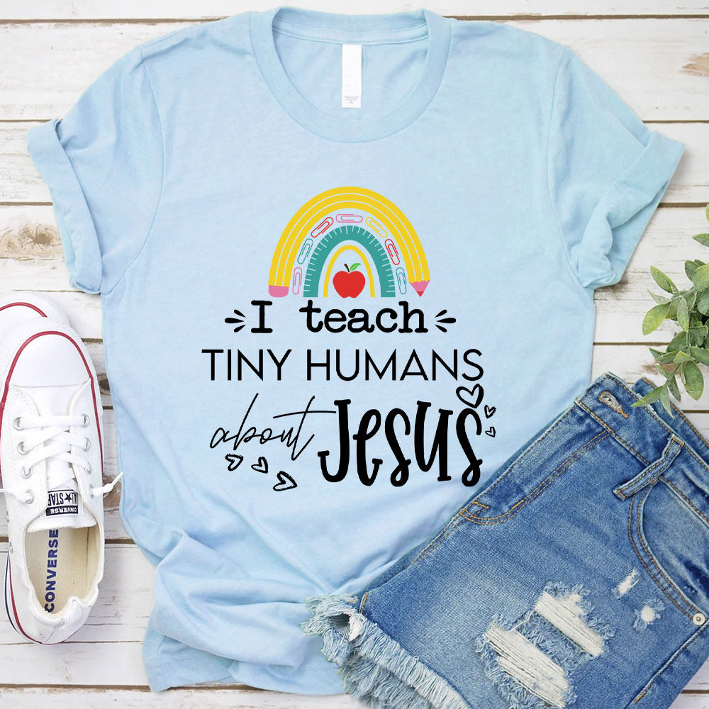 I Teach Tiny Humans About Jesus Christian T-Shirt