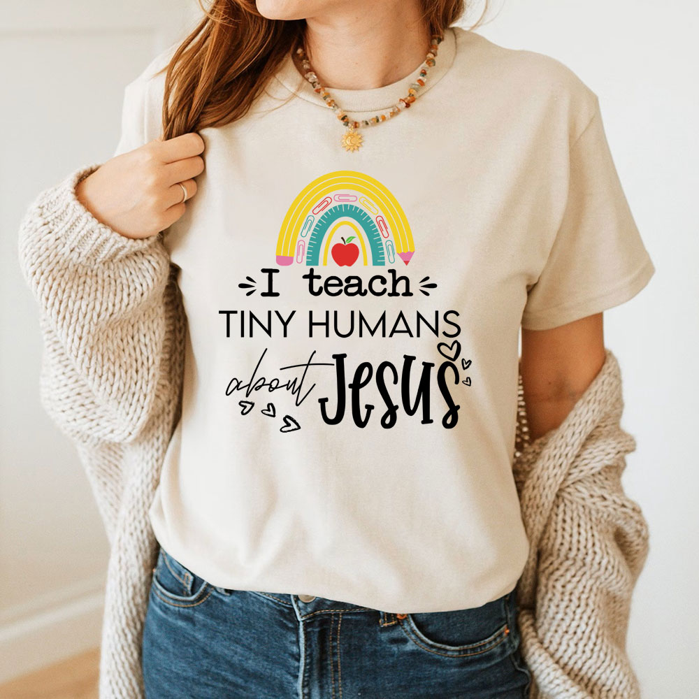 I Teach Tiny Humans About Jesus Christian T-Shirt