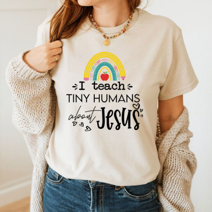 I Teach Tiny Humans About Jesus Christian T-Shirt
