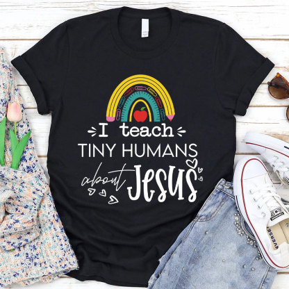 I Teach Tiny Humans About Jesus Christian T-Shirt