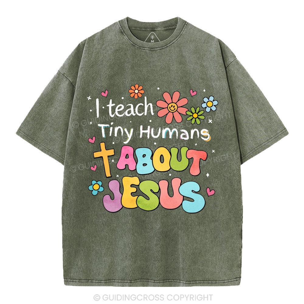 I Teach Tiny Humans About Jesus Christian Washed T-Shirt