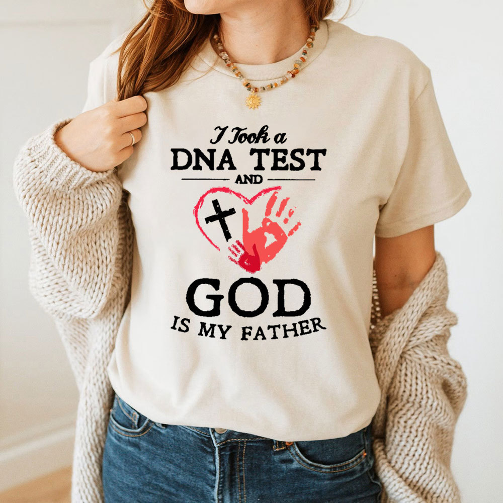 I Took A DNA Test And God Is My Father Christian T-Shirt