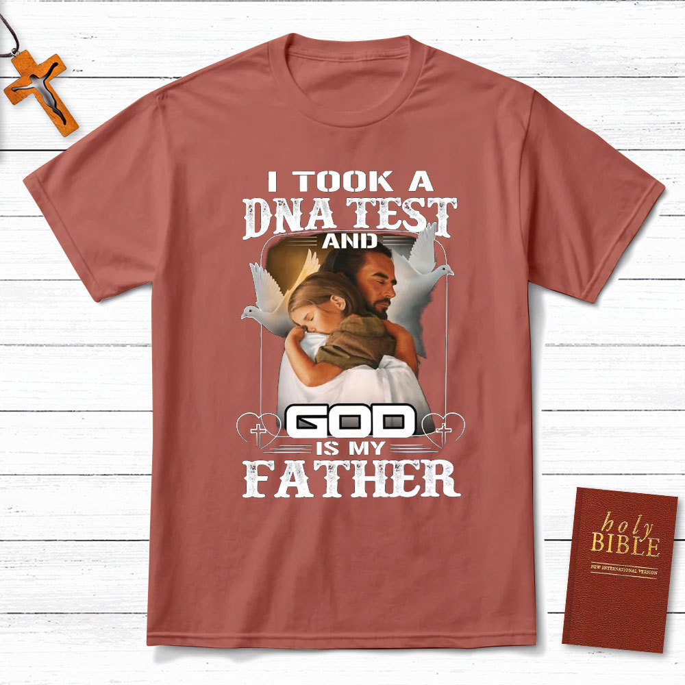 I Took A DNA Test And God Is My Father Christian T-Shirt