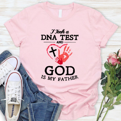 I Took A DNA Test And God Is My Father Christian T-Shirt
