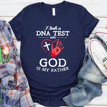 I Took A DNA Test And God Is My Father Christian T-Shirt