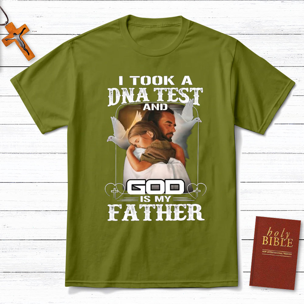 I Took A DNA Test And God Is My Father Christian T-Shirt