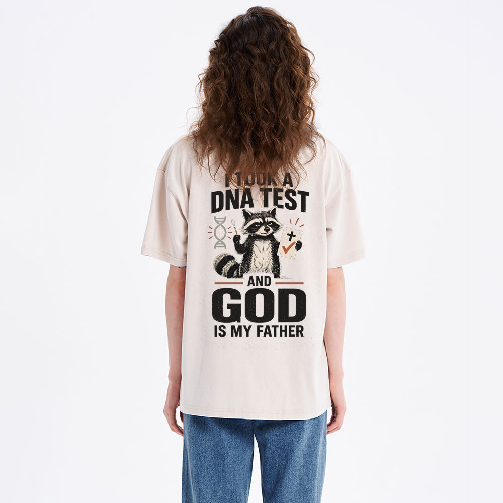I Took A DNA Test And God Is My Father Christian Washed T-Shirt
