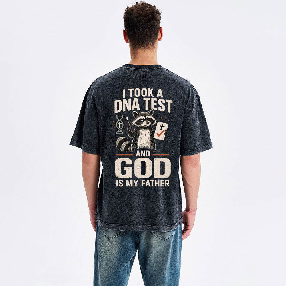 I Took A DNA Test And God Is My Father Christian Washed T-Shirt