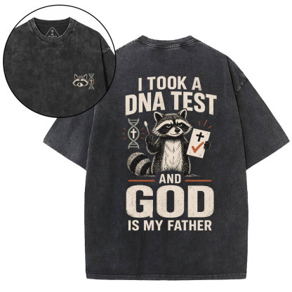 I Took A DNA Test And God Is My Father Christian Washed T-Shirt