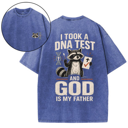 I Took A DNA Test And God Is My Father Christian Washed T-Shirt