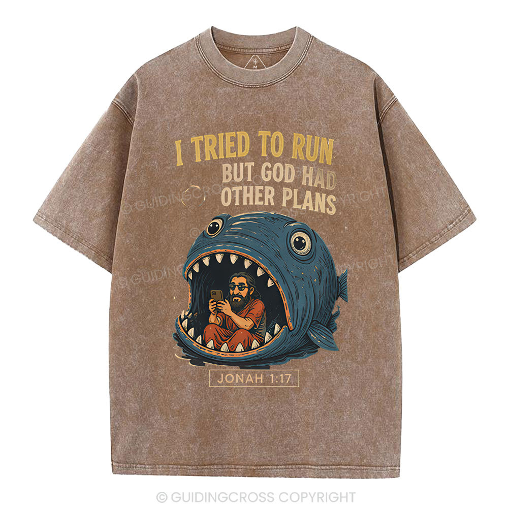 I Tried To Run But God Had Other Plans Christian Washed T-Shirt