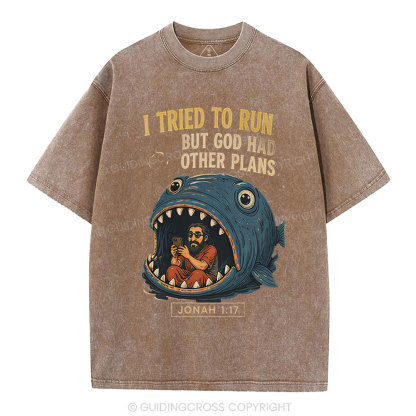 I Tried To Run But God Had Other Plans Christian Washed T-Shirt