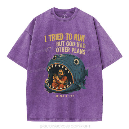 I Tried To Run But God Had Other Plans Christian Washed T-Shirt