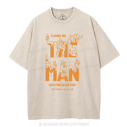 I Wanna See The Man Christian Washed T-Shirt