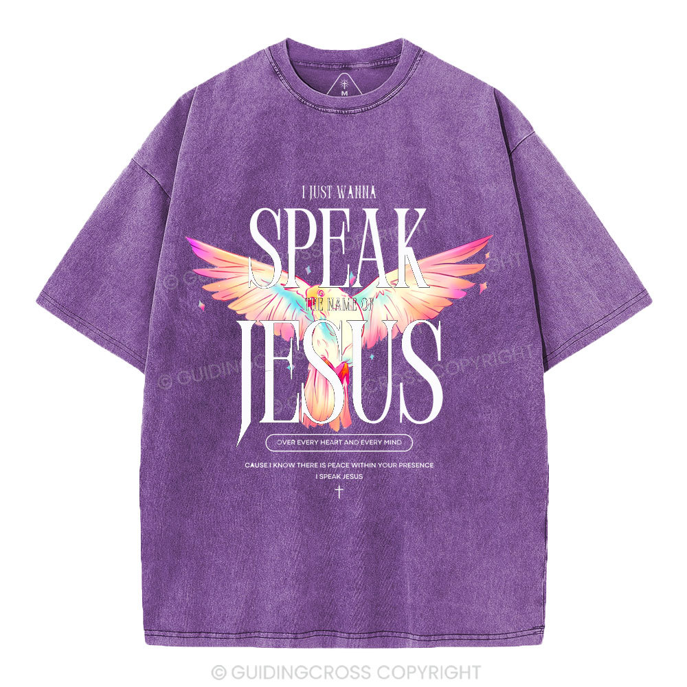 I Wanna Speak The Name Of Jesus Christian Washed T-Shirt