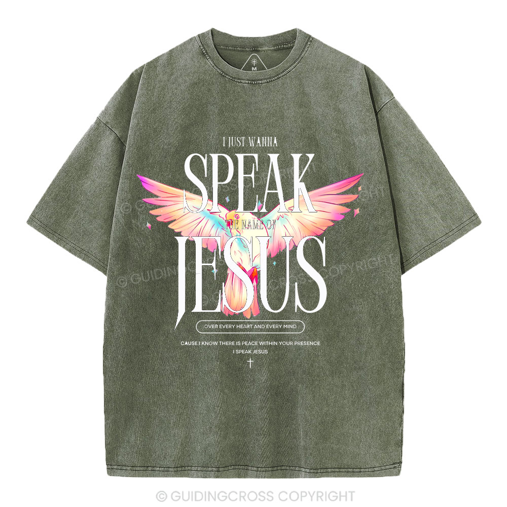 I Wanna Speak The Name Of Jesus Christian Washed T-Shirt