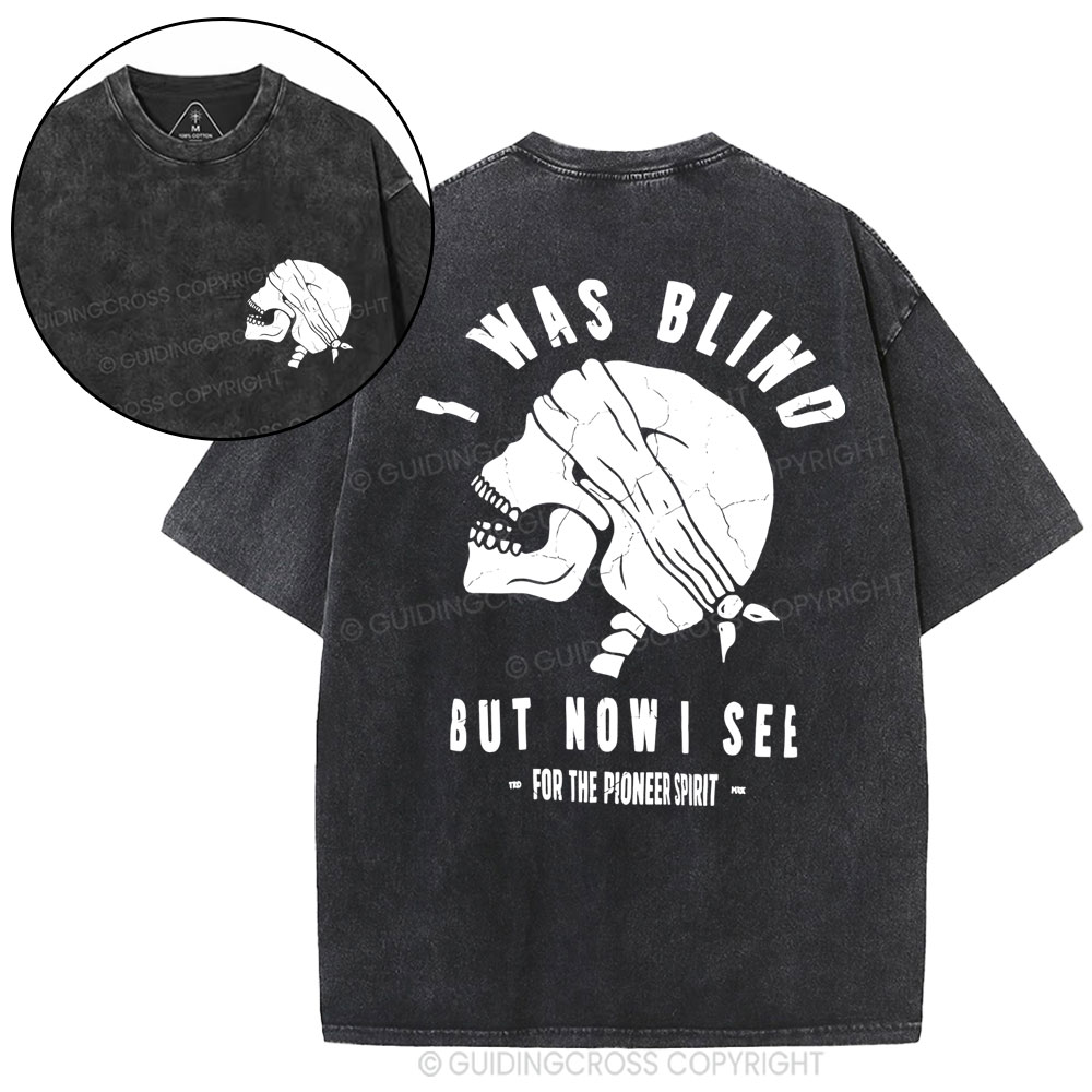 I Was Blind But Know I See Christian Washed T-Shirt