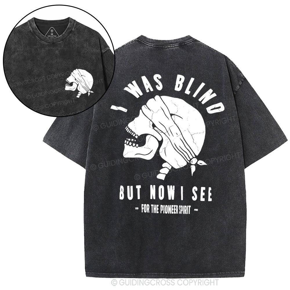 I Was Blind But Know I See Christian Washed T-Shirt