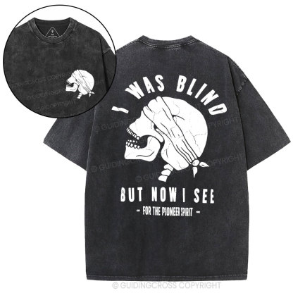 I Was Blind But Know I See Christian Washed T-Shirt