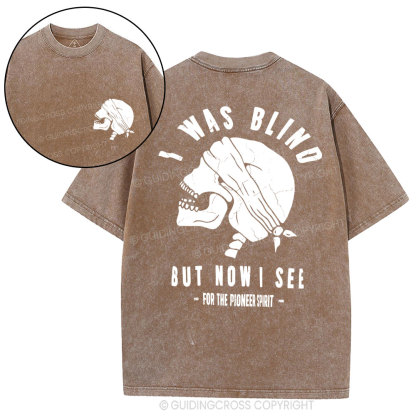 I Was Blind But Know I See Christian Washed T-Shirt