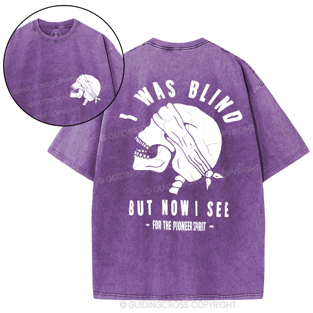 I Was Blind But Know I See Christian Washed T-Shirt